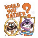 Cumpara ieftin Would You Rather?, James Layton, Katharine Rattray