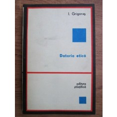 I. Grigoras - Datoria etica