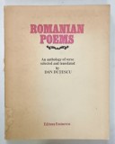 ROMANIAN POEMS AN ATHOLOGY OF VERSE SELECTED by DAN DUTESCU , 1982, DEDICATIE *