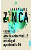 Cazul R-16. Atac la obiectivul 112. Cosciugul agentului K-05 - Haralamb Zinca, 2021