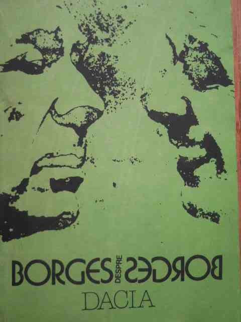 Borges Despre Borges Convorbiri Cu Borges La 80 De Ani - Necunoscut ,278349