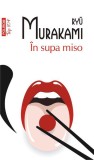 &Icirc;n supa miso (Top 10+) - Paperback brosat - Ryū Murakami - Polirom, 2022