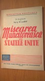 Cumpara ieftin Miscarea muncitoreasca din Statele Unite - Ch. Bettelheim; H. W. Laidler (1947)