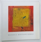 MICHAELA MUNTEANU - RIMNIC , CATALOG DE EXPOZITIE , 1996 , TEXT IN LIMBA GERMANA