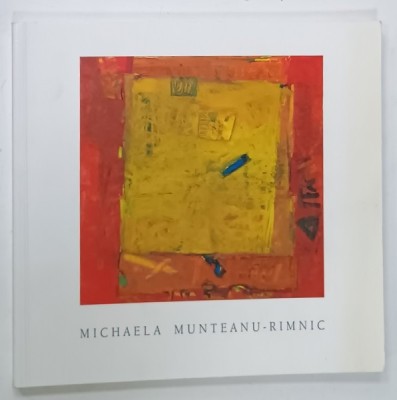 MICHAELA MUNTEANU - RIMNIC , CATALOG DE EXPOZITIE , 1996 , TEXT IN LIMBA GERMANA foto