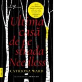 Ultima casa de pe strada Needless - Carmen Ion, Catriona Ward