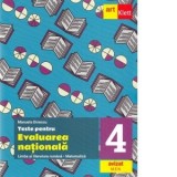 Teste pentru evaluarea nationala. Limba si literatura romana. Matematica. Clasa a IV-a