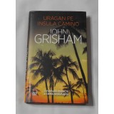John Grisham - Uragan pe Insula Camino