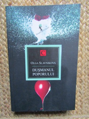 DUSMANUL POPORULUI de OLGA SLAVNIKOVA , 2014 foto