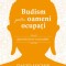 Budism pentru oameni ocupati &ndash; David Michie