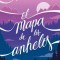 El Mapa de Los Anhelos