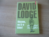 David Lodge - Răcane, nu ți-e bine!