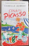 Cina cu Picasso - Camille Aubray, Editura Rao, 2017, Coperta Cartonata, Roman