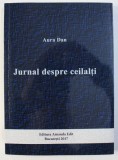 JURNAL DESPRE CEILALTI de AURA DAN , 2017