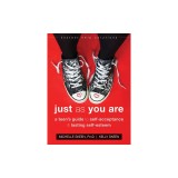 Just as You Are for Teens: Accept Your Imperfections and Thrive