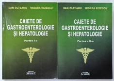 CAIETE DE GASTROENTEROLOGIE SI HEPATOLOGIE , VOLUMELE I - II de DAN OLTEANU si MIOARA RIZESCU , 2008 , DEDICATIE * foto