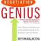 Negotiation Genius: How to Overcome Obstacles and Achieve Brilliant Results at the Bargaining Table and Beyond