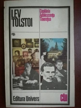 Copilaria. Adolescenta. Tineretea- Lev Tolstoi