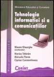 TEHNOLOGIA INFORMATIEI SI A COMUNICATIILOR, MANUAL PENTRU CLASA A IX-A-MIOARA GHEORGHE, MONICA TATARAM, MAN-338719