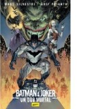 Batman si Joker. Un duo mortal - Iulia Gorzo, Marc Silvestri, Arif Prianto