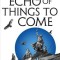 An Echo of Things to Come
