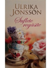 Ulrika Jonsson - Suflete regasite (Editia: 2012) foto