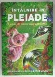 INTALNIRE IN PLEIADE, O PRIVIRE DIN INTERIOR ASUPRA OZN-URILOR de PRESTON B. NICHOLS SI PETER MOON, 2022