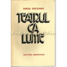 Teatrul Ca Lume - Amza Saceanu