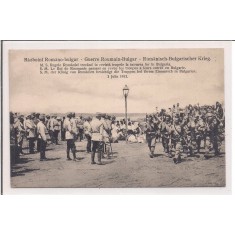 Carte postala necirculata din anul 1913 Razboiul Romano-Bulgar