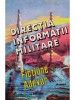 Ion Dohotaru - Directia informatii militare intre fictiune si adevar (editia 1994)