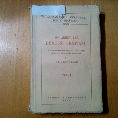 DIN ARHIVA LUI DUMITRU BRATIANU - Vol. I - Al. Cretzianu - 1933, 367 p.
