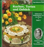 Kulinarische K&ouml;stlichkeiten aus dem Banat. Erinnerungen einer Hochzeitsk&ouml;chin / Kuchen, Torten und Geb&auml;ck