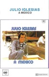 Julio Iglesias - A Mexico, Caseta audio