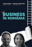 My business in Romania - Bogdan Nastase, Maria Piroi - Crime Scene Press