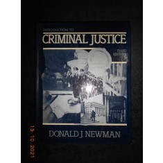 DONALD J. NEWMAN - INTRODUCTION TO CRIMINAL JUSTICE (1986, editie cartonata)