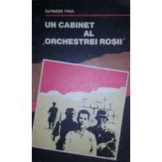 UN CABINET AL &quot; ORCHESTREI ROSII &quot;