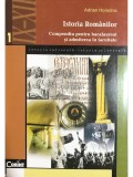 Adrian Horodnic - Istoria romanilor - Compendiu pentru bacalaureat si admiterea in facultate (Editia: 1998)