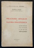 1940 SUDAREA LIPIREA TAIEREA METALIZAREA Metalelor cu Flacara Oxiacetilenica