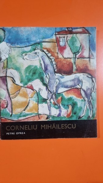 Corneliu Mihailescu - Petre Oprea