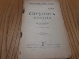 CRESTEREA VITELOR - M. Gatan -Biblioteca Agricola nr. 89-90, 1944, 86 p.