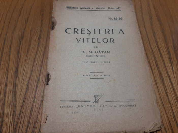 CRESTEREA VITELOR - M. Gatan -Biblioteca Agricola nr. 89-90, 1944, 86 p.
