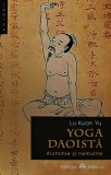 Cumpara ieftin Yoga daoista. Alchimie si nemurire - 2013 - Lu Kuan Yu (BA111)