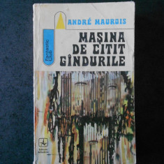 Andre Maurois - Masina de citit gandurile