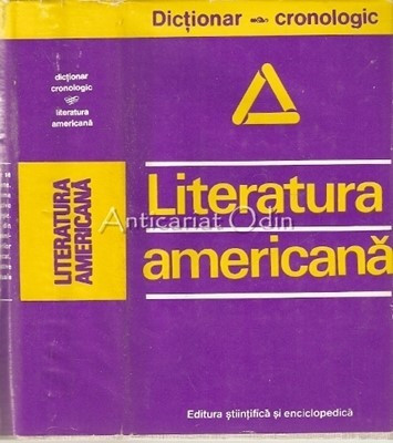 Dictionar Cronologic, Literatura Americana - Dan Grigorescu