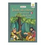 Invat sa citesc in limba franceza - Piele-de-Urs - Nivelul 1