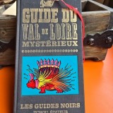 Guide du val de Loire Mysterieux - Les Guides Noirs