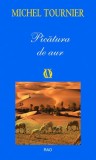 Cumpara ieftin Picătura de aur - Paperback brosat - Michel Tournier - RAO