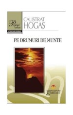 Pe drumuri de munte- - Calistrat Hogaş - Mondoro