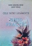Cumpara ieftin Carte Cele patru legaminte. Ghid practic - Don Miguel Ruiz, Janet Mills - Editura Mix, 2003