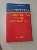Securitatea, Poliția Politică, Dosare, Informatori - Neagu Cosma - Carte Politică